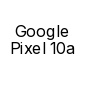 Google Pixel 10a