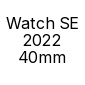 Watch SE 2022 40mm